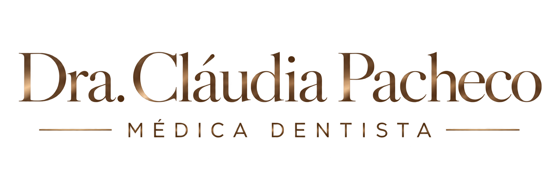 Dra. Cláudia Pacheco · Médica Dentista